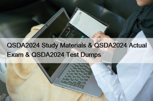 QSDA2024 Study Materials & QSDA2024 Actual Exam & ...